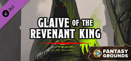 Fantasy Grounds - Glaive of the Revenant King cover art