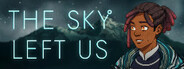 The Sky Left Us System Requirements