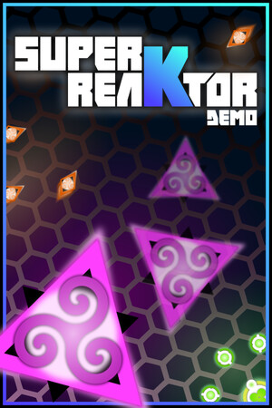 Super reaKtor Demo