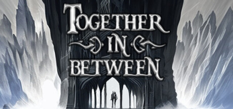 Together in Between: Chapter One PC Specs