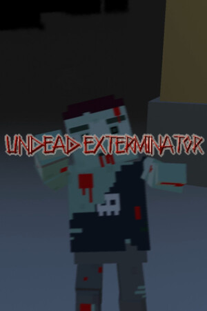 Undead Exterminator.