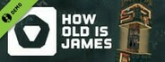 How Old is James? Demo