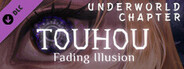 Touhou: Fading Illusion - Underworld Chapter