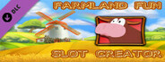 More Farmland Fun Slot Creator - Farmland Theme Addon