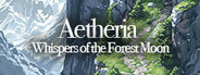 Aetheria: Whispers of the Forest Moon System Requirements