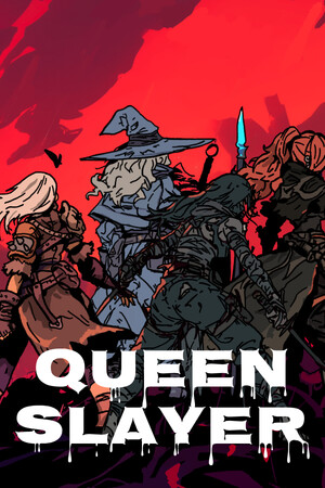 Queen Slayer.