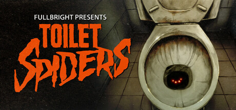 Can I Run Fullbright Presents TOILET SPIDERS?