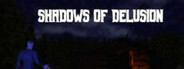 Shadows of Delusion System Requirements