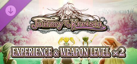 Experience & Weapon Level x2 - Journey to Kreisia cover art