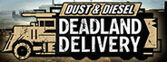 Can I Run Dust & Diesel: Deadland Delivery?