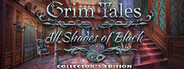 Grim Tales: All Shades of Black Collector's Edition