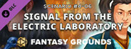 Fantasy Grounds - Pathfinder 2 RPG - Pathfinder Society Scenario 4.06 - Signal from the Electric Laboratory