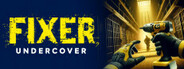 Fixer Undercover VR