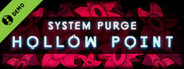 System Purge: Hollow Point Demo