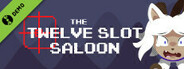 The Twelve Slot Saloon Demo