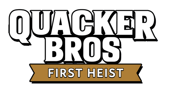 Quacker Bros : First Heist Logo