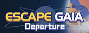 Escape Gaia:Departure