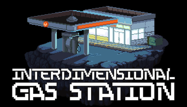 30+ games like Interdimensional Gas Station - SteamPeek