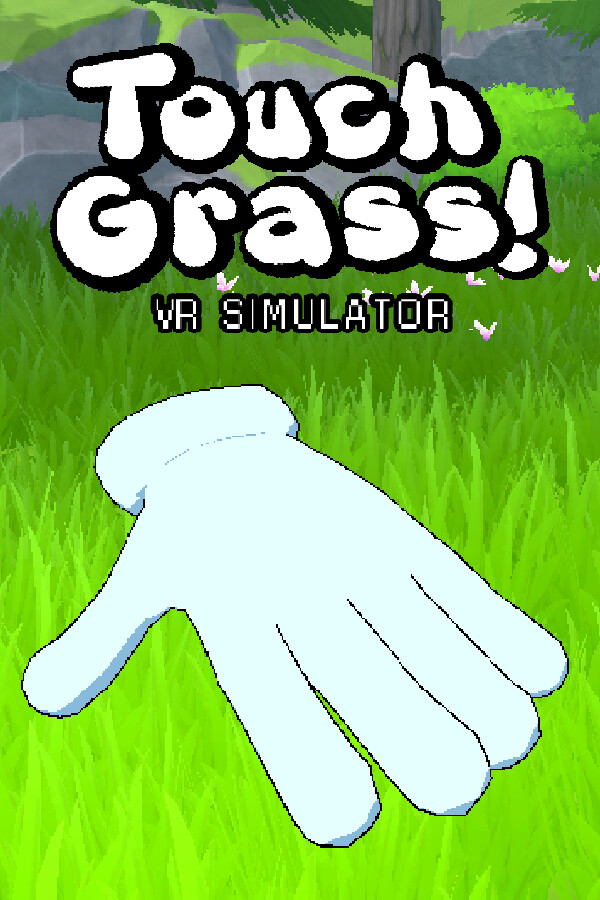 Touch Grass VR Simulator for steam