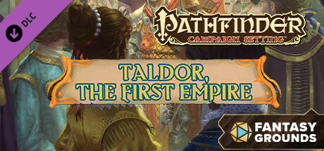 Fantasy Grounds - Pathfinder RPG - Campaign Setting: Taldor, The First Empire cover art