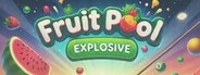 Fruit Pool Explosive System Requirements