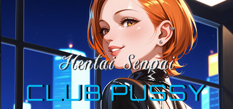 Hentai Senpai: CLUB PUSSY PC Specs