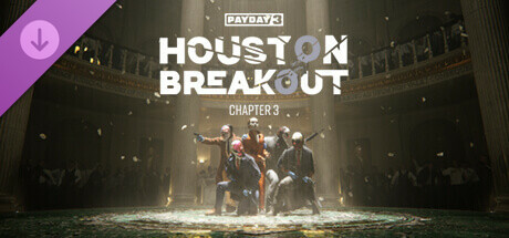 PAYDAY 3: Chapter 3 - Houston Breakout cover art