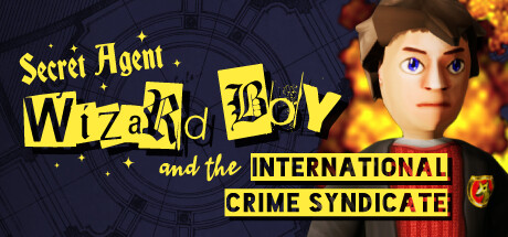 Secret Agent Wizard Boy and the International Crime Syndicate cover art