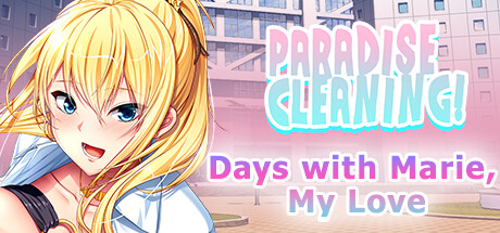 Paradise Cleaning!- Days with Marie, My Love -