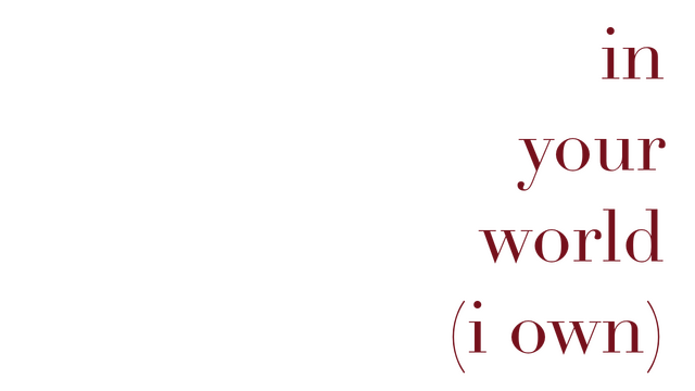 In Your World (I Own) Logo
