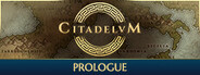 Citadelum: Prologue