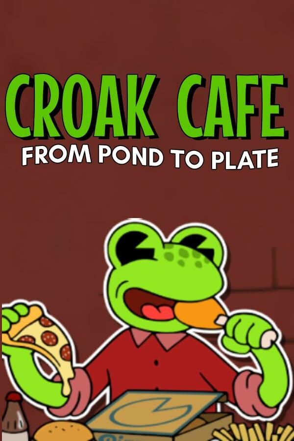 CROAK CAFE : FROM POND TO PLATE for steam CROAK CAFE : FROM POND TO PLATE for steam