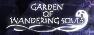 Garden of Wandering Souls