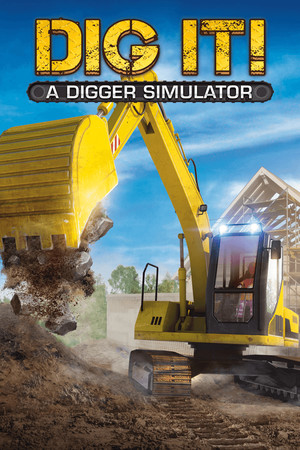 DIG IT! - A Digger Simulator DIG IT! - A Digger Simulator