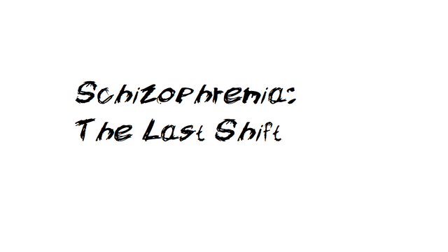 Schizophrenia: The Last Shift Logo