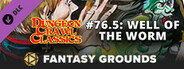 Fantasy Grounds - Dungeon Crawl Classics #76.5: Well of the Worm