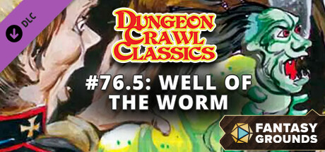 Fantasy Grounds - Dungeon Crawl Classics #76.5: Well of the Worm cover art