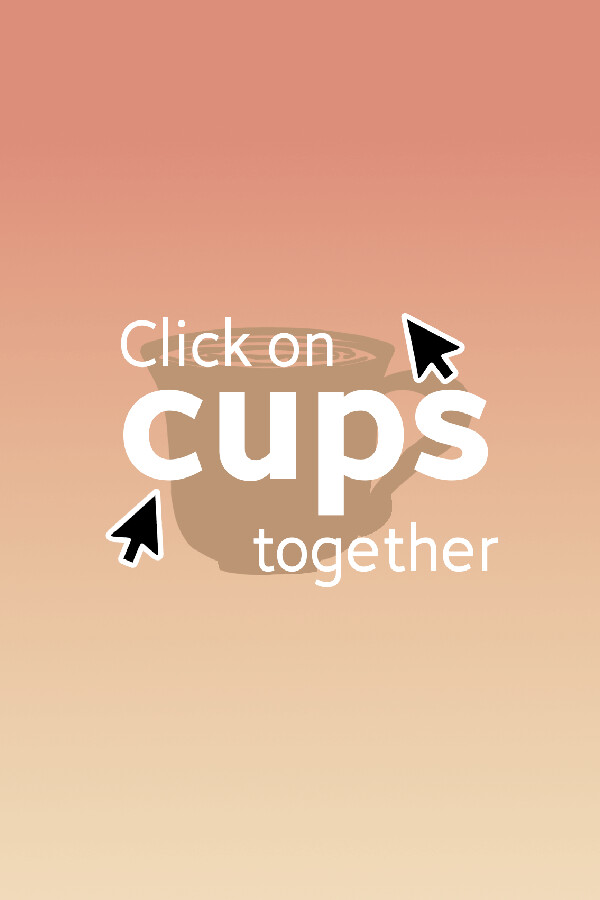 Click on cups together for steam