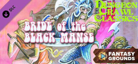 Fantasy Grounds - Dungeon Crawl Classics #82: Bride of the Black Manse cover art