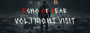 ECHO OF FEAR: Vol.1 Night Visit