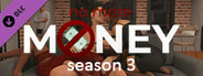 No More Money - Season 3