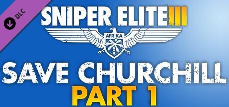 Sniper Elite 3 - Save Churchill Part 1: In Shadows cover art