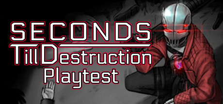 Seconds Till Destruction Playtest cover art