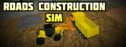 Roads Construction Sim