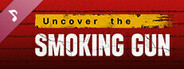 Uncover the Smoking Gun Soundtrack