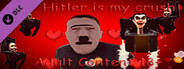 Hitler is my crush - Adult Content 18+