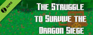 The Struggle to Survive the Dragon Siege Demo