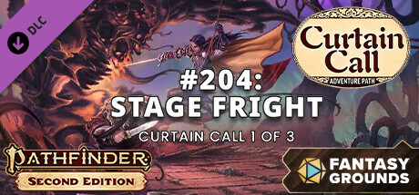 Fantasy Grounds - Pathfinder 2 RPG - Adventure Path #204: Stage Fright (Curtain Call 1 of 3) cover art