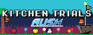 Kitchen Trials: Rush System Requirements