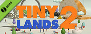 Tiny Lands 2 Demo